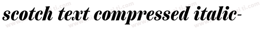 scotch text compressed italic字体转换